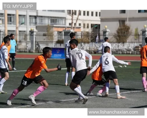 西藏U15足球比赛精彩直播全程回顾与赛况分析